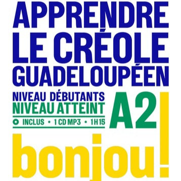 Apprendre le créole guadeloupéen: niveau débutants

Livre de Hector Poullet