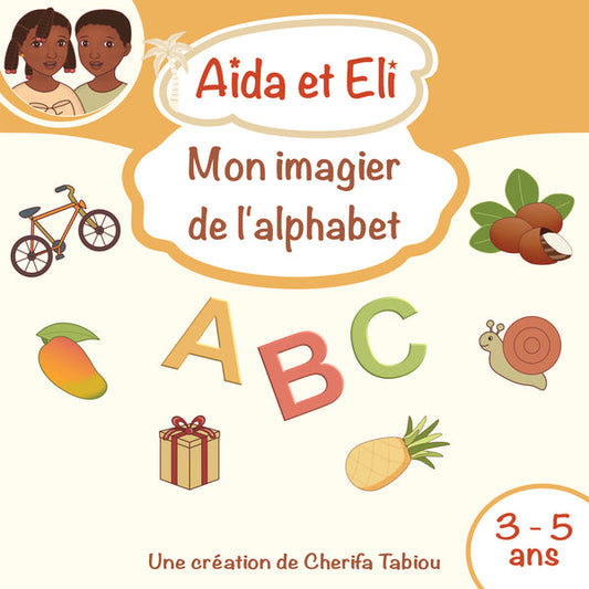 J'apprends l’alphabet avec Aïda et Eli